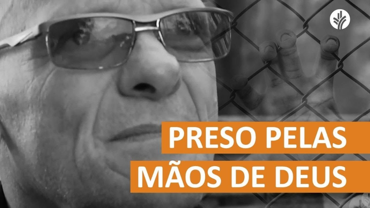 Preso pelas mãos de Deus