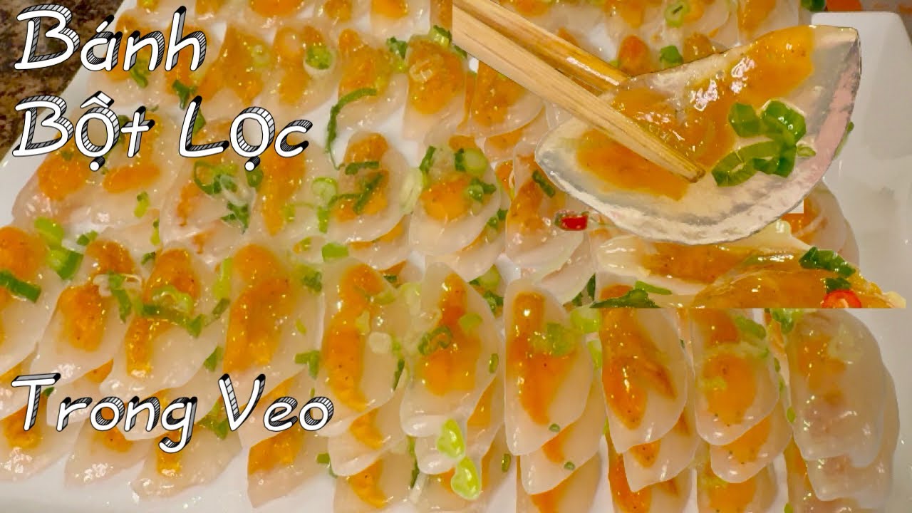 Bánh Bột Lọc Cấp Tốc Không Nhồi Bột, Bánh Rất Là Đẹp Trong Veo Mềm Rất Ngon - Clear Shrimp Dumpling