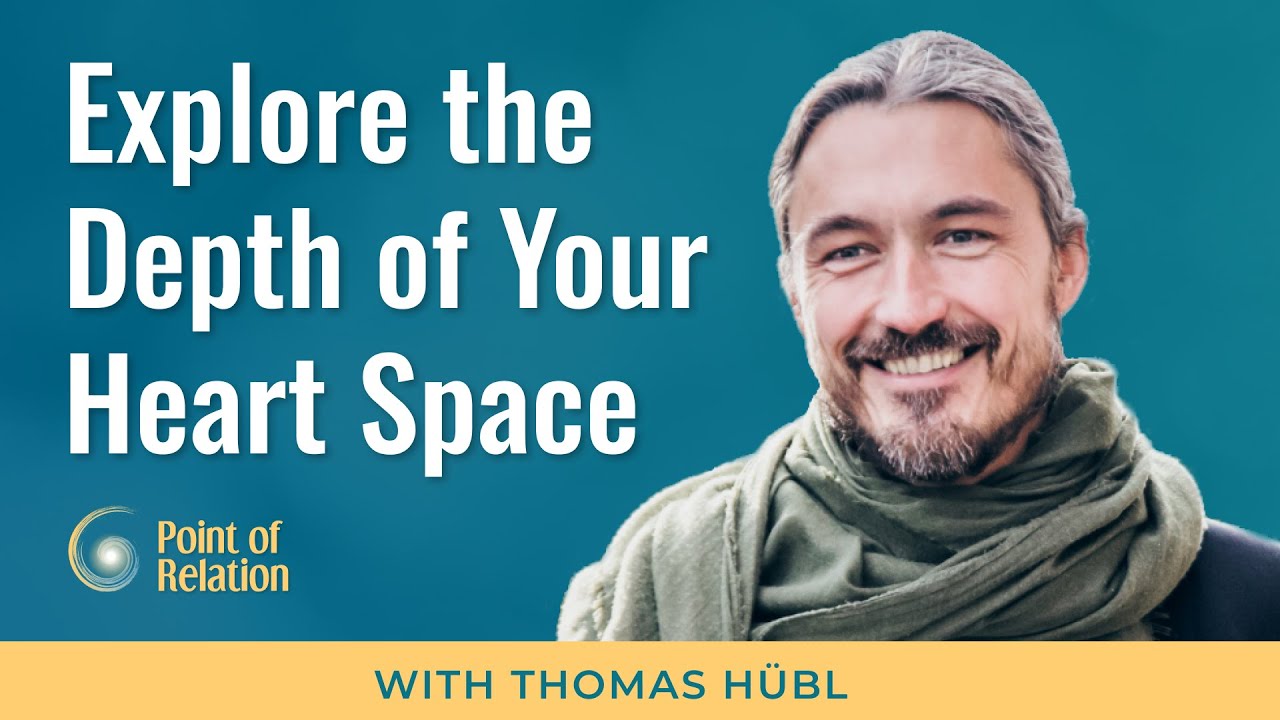 Connecting to the Heart | Thomas Hübl | Point of Relation Podcast