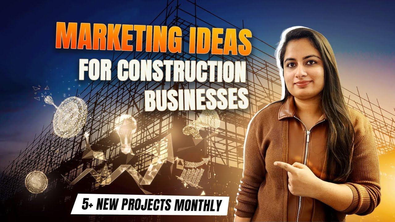 Marketing Ideas For Construction Business