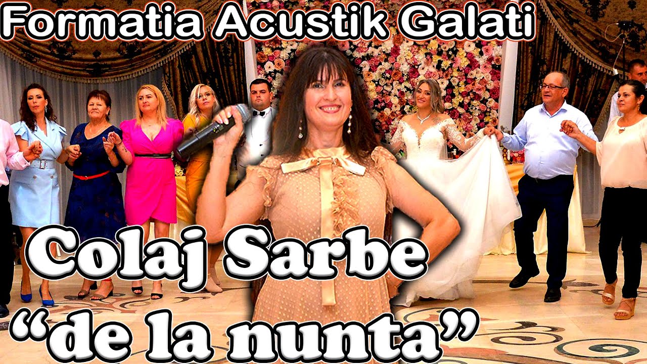 Formatia Acustik Galati-COLAJ SARBE DE JOC CA LA NUNTA- PETRECERE ROMANEASCA