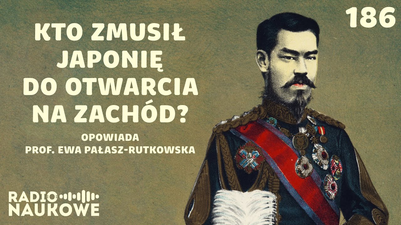 Japonia pod presją – samurajowie przegrywają z maszyną parową | prof. Ewa Pałasz-Rutkowska
