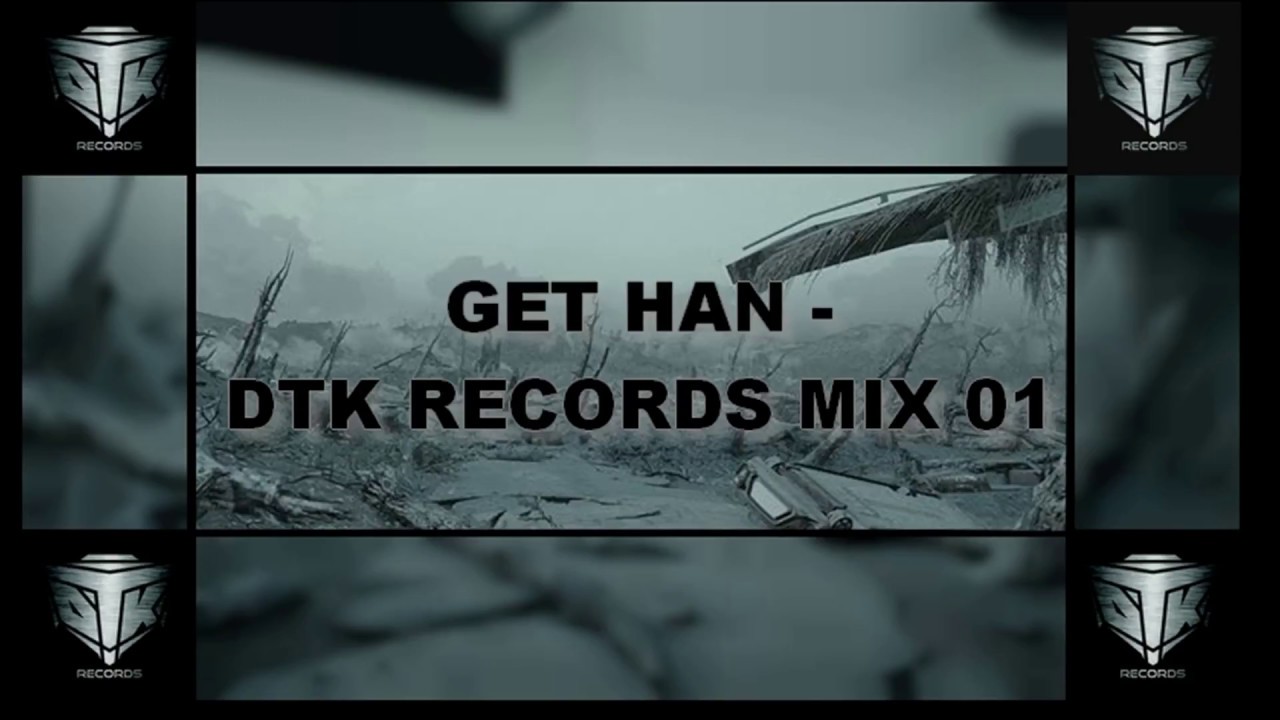 Get Han - DTK Records Mix 01