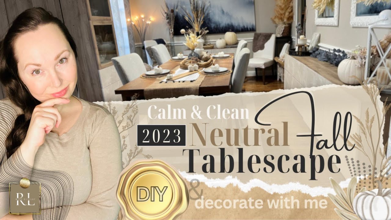 2023 CALM AND COZY FALL TABLESCAPE. Decorate and DIY With Me Neutral Autumn Decor. #tablescape