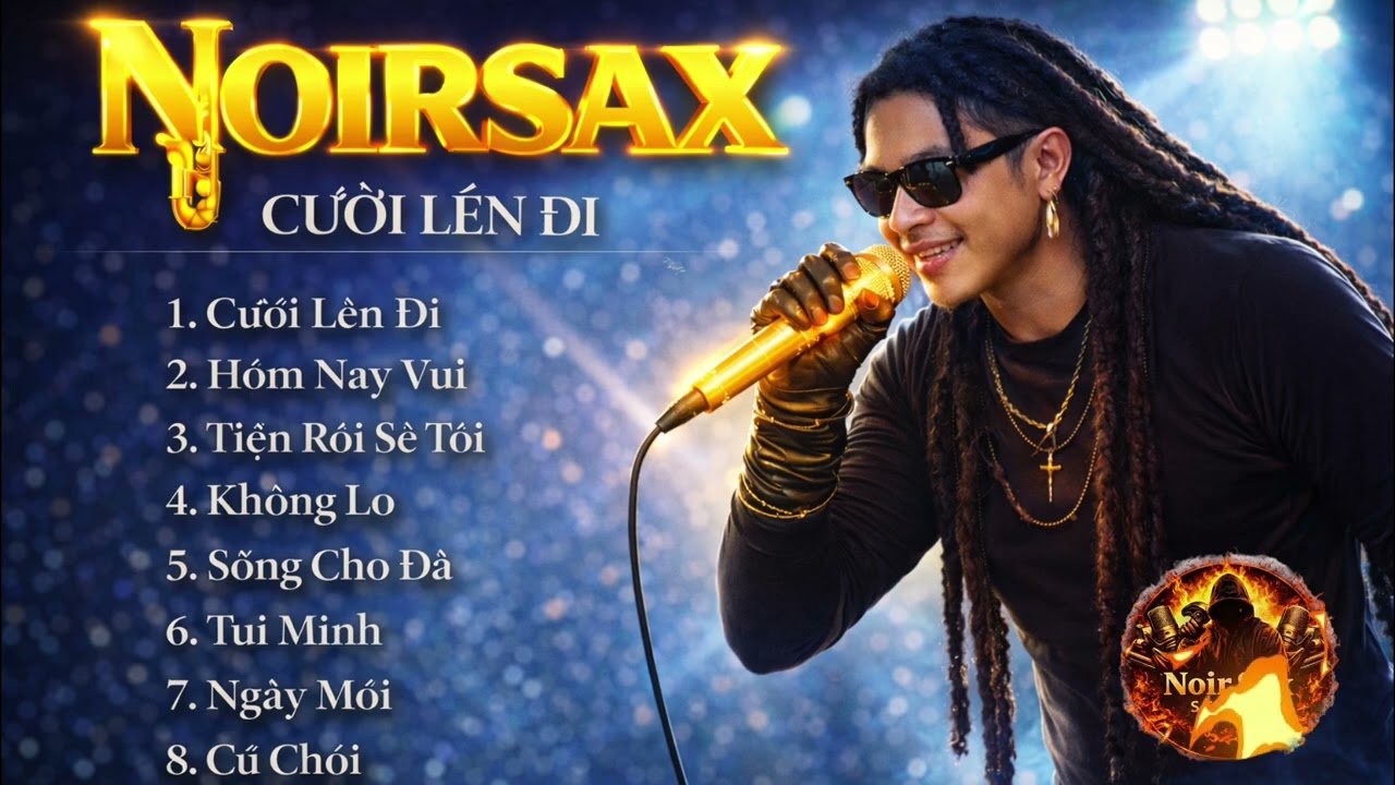 NOIRSAX – CƯỜI LÊN ĐI | Rap Chill 2026