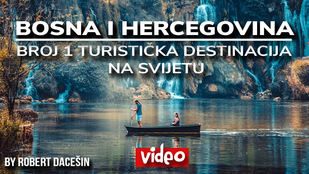 Zašto Bosna i Hercegovina može biti BROJ 1 destinacija na SVIJETU?