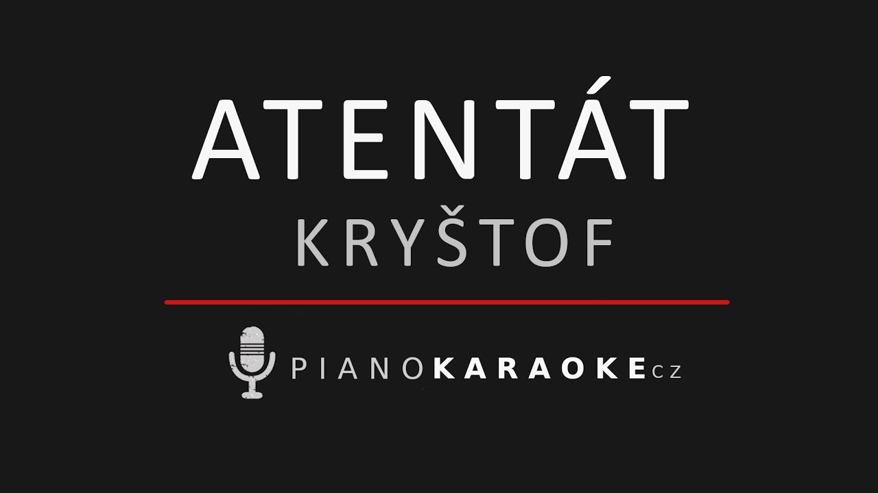 Kry&scaron;tof - Atent&aacute;t | Piano Karaoke Instrumental