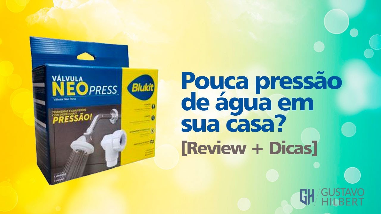 Pouca press&atilde;o no chuveiro ou torneiras? Como resolver com a NeoPress da Blukit - Gustavo Hilbert