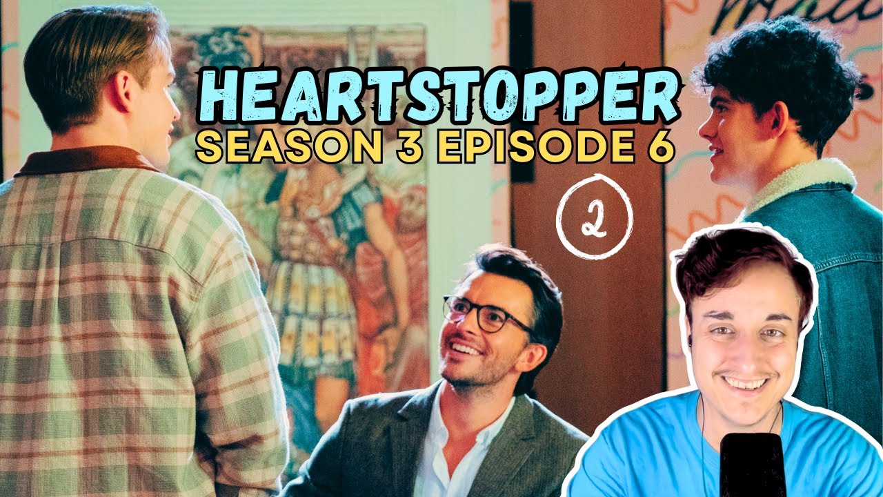 HEARTSTOPPER 3x6 Reaction & Analysis (