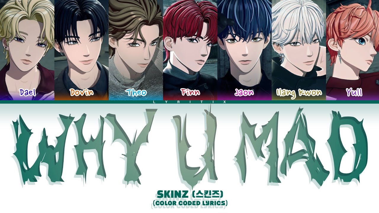 SKINZ (스킨즈) 'WHY YOU MAD' Color Coded Lyrics | Lyritix 