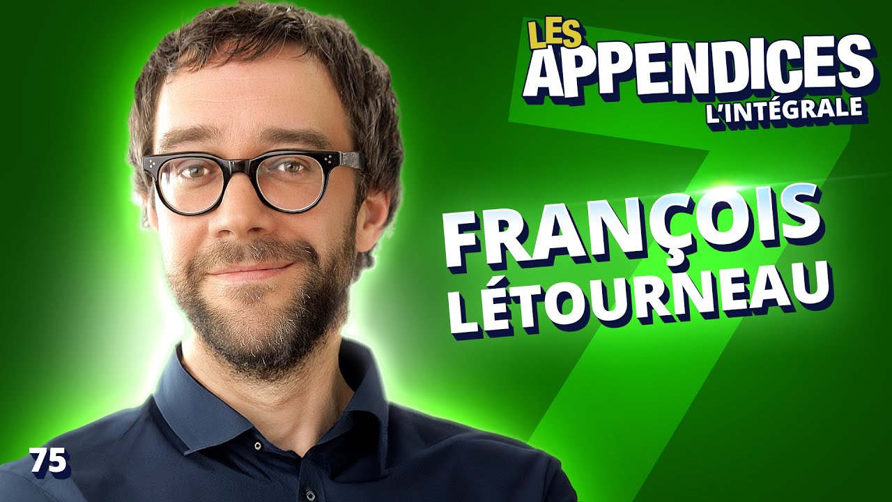 Les Appendices - s07e03 - François Létourneau