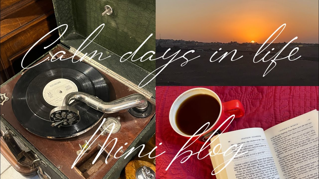 Calm days in life , mini vlog.