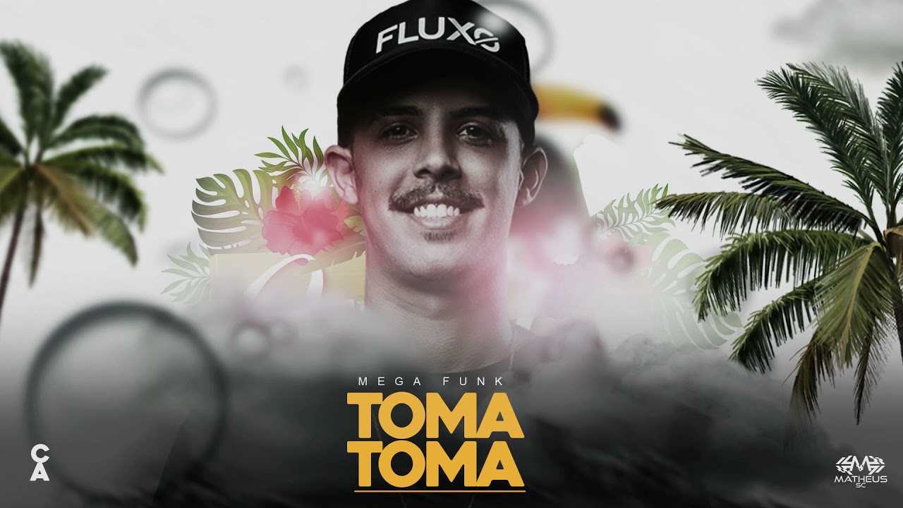 MEGA TOMA TOMA   DJ MATHEUS SC