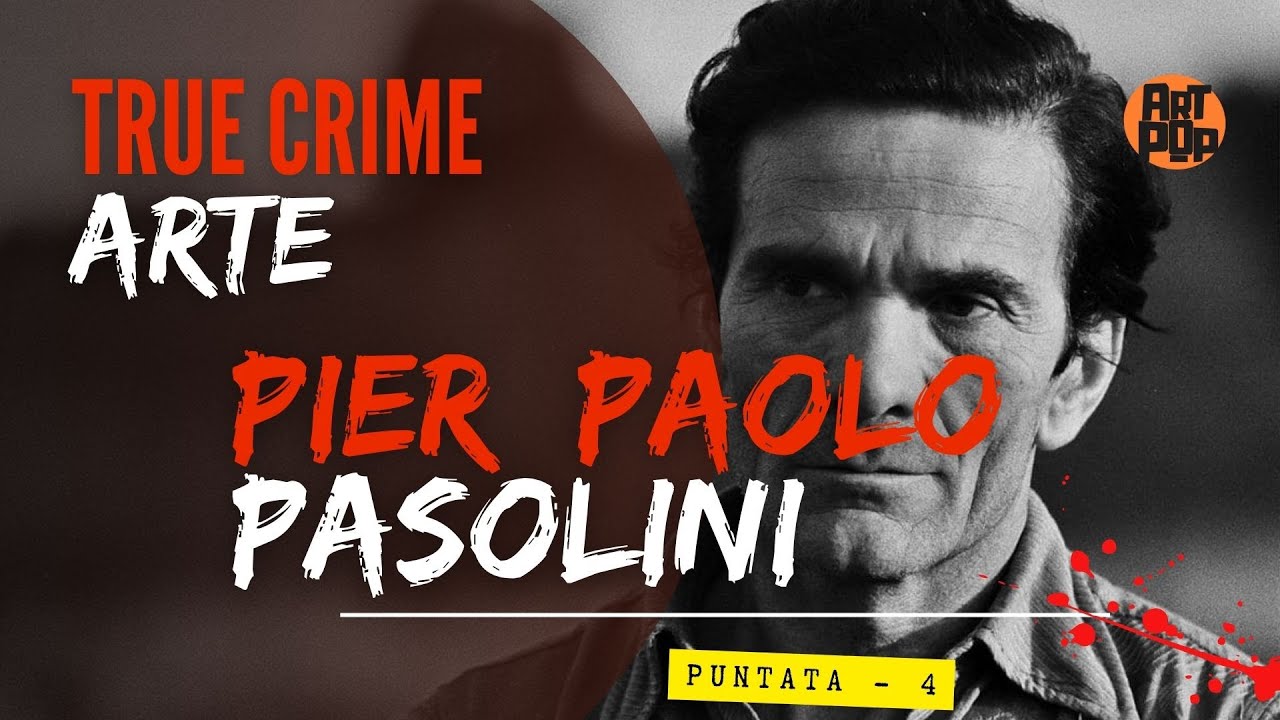 Pier Paolo Pasolini: le sue ultime misteriose 48 ore