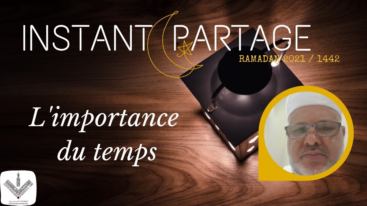 L'instant partage 2021 - Ep20, L'importance du temps, par Pr Abderrahmane GHOUL