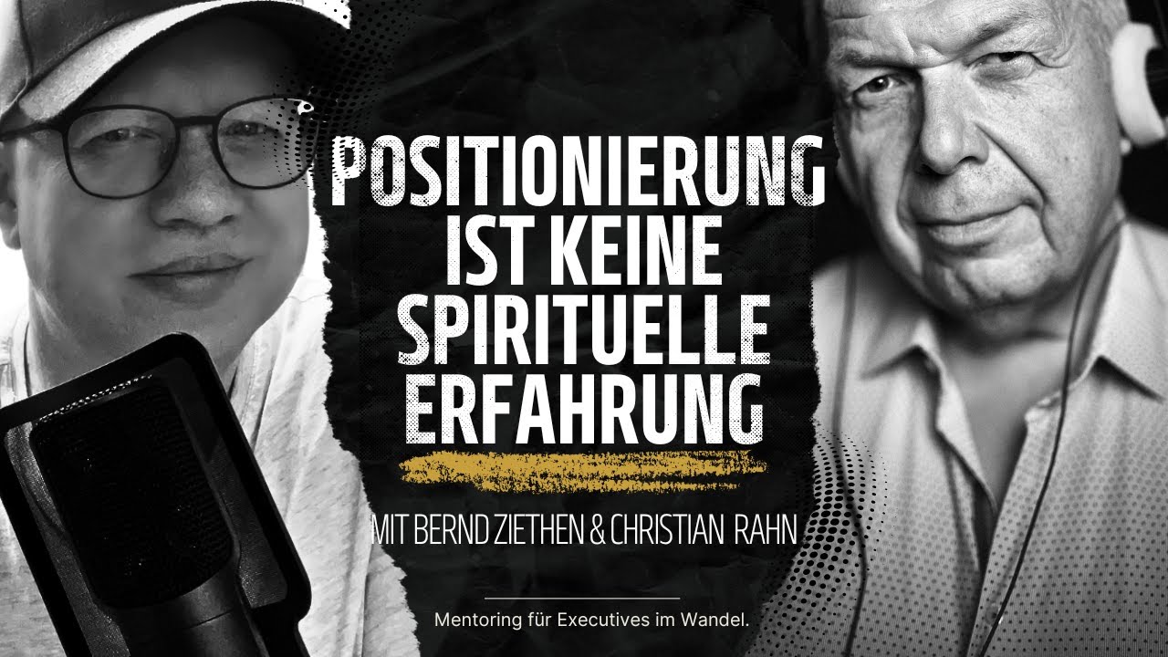 Positionierung ist keine spirituelle Erfahrung | Strategische Positionierung im Leadership