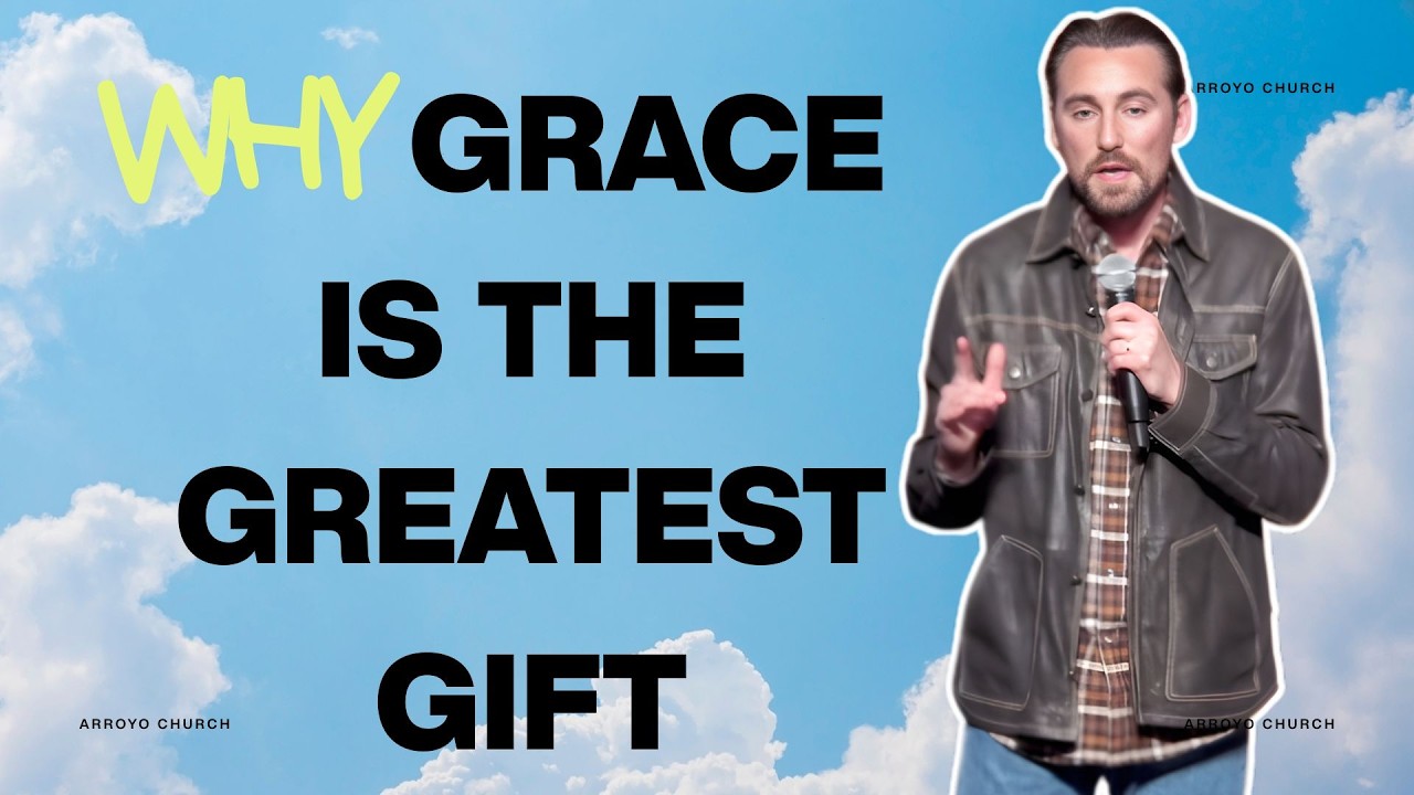 Why Grace is the Greatest Gift (Music and Message)