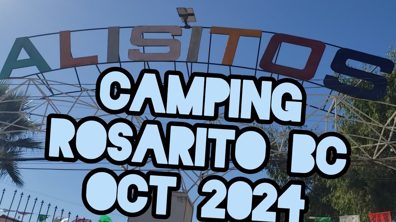 ALISITOS CAMPING en Rosarito Baja California Oct 2024 (Acampando x 250 pesos la noche X carro)