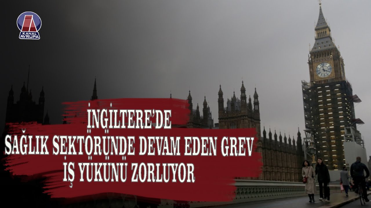 İngiltere'de Sağlık Sekt&ouml;r&uuml;nde Devam Eden Grevler İş Y&uuml;k&uuml;n&uuml; Daha da Zorlaştırıyor..