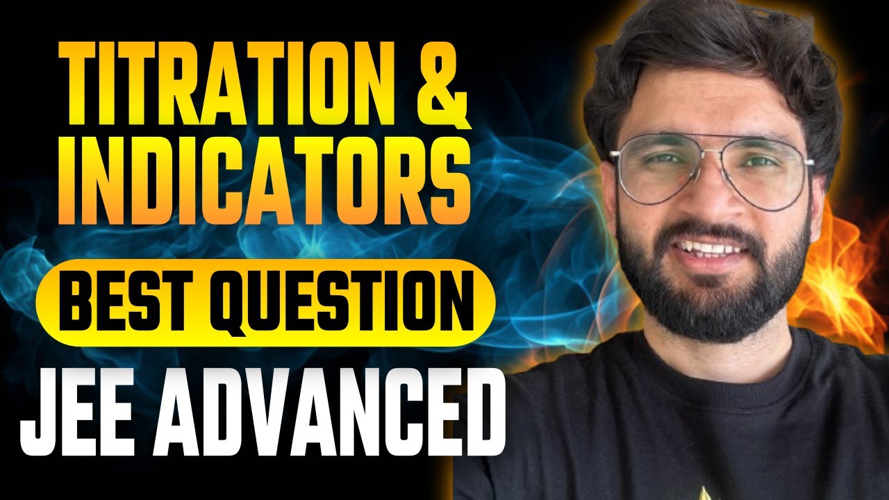 Titration and Indicators - Best Questions | JEE Advanced | #jee1