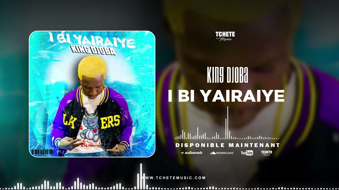 KING DJOBA - IBE YAIRAIYE