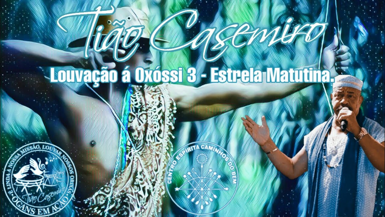 Ponto de Oxóssi 3 - Estrela Matutina - Tião Casemiro.