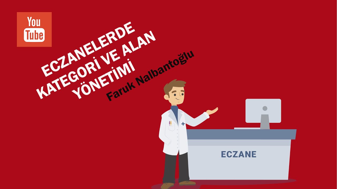 ECZANELERDE KATEGORİ VE ALAN YÖNETİMİ