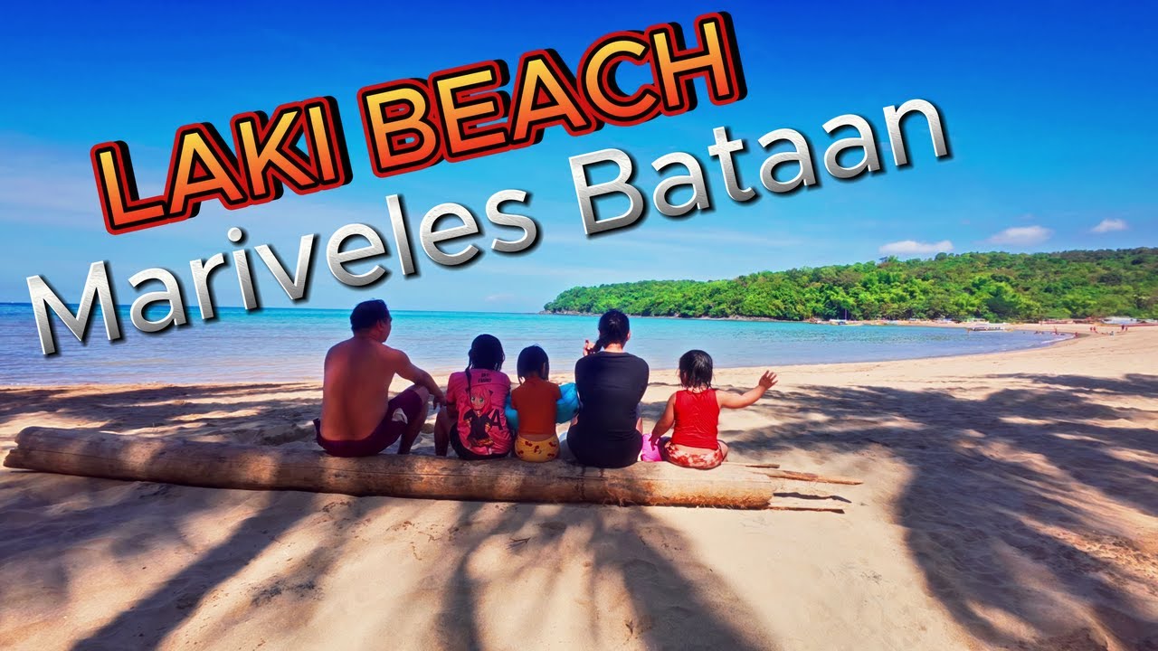LAKI Beach Mariveles Bataan Adventure 2025