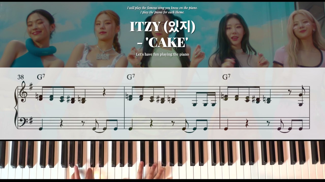 [𝐏𝐢𝐚𝐧𝐨 𝐂𝐨𝐯𝐞𝐫 & 𝐒𝐡𝐞𝐞𝐭] ITZY(있지) - 'CAKE' Piano Cover & Music Sheet