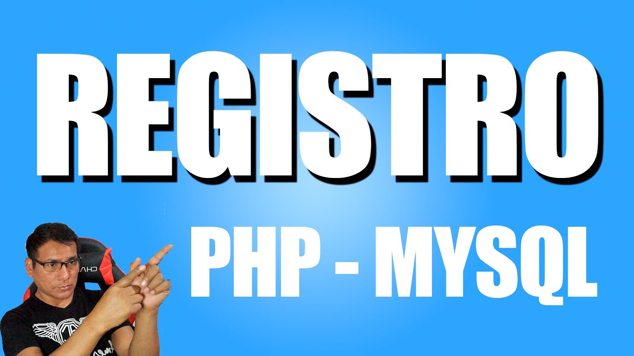 Crear un Registro de Usuarios fácilmente con el lenguaje PHP y MySQL en 5 minutos