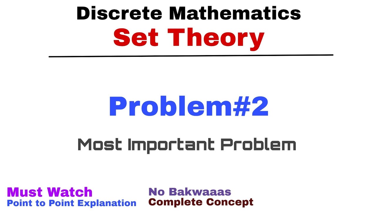 16. Set Theory | Problem#2 | Complete Concept | Discrete Mathematics