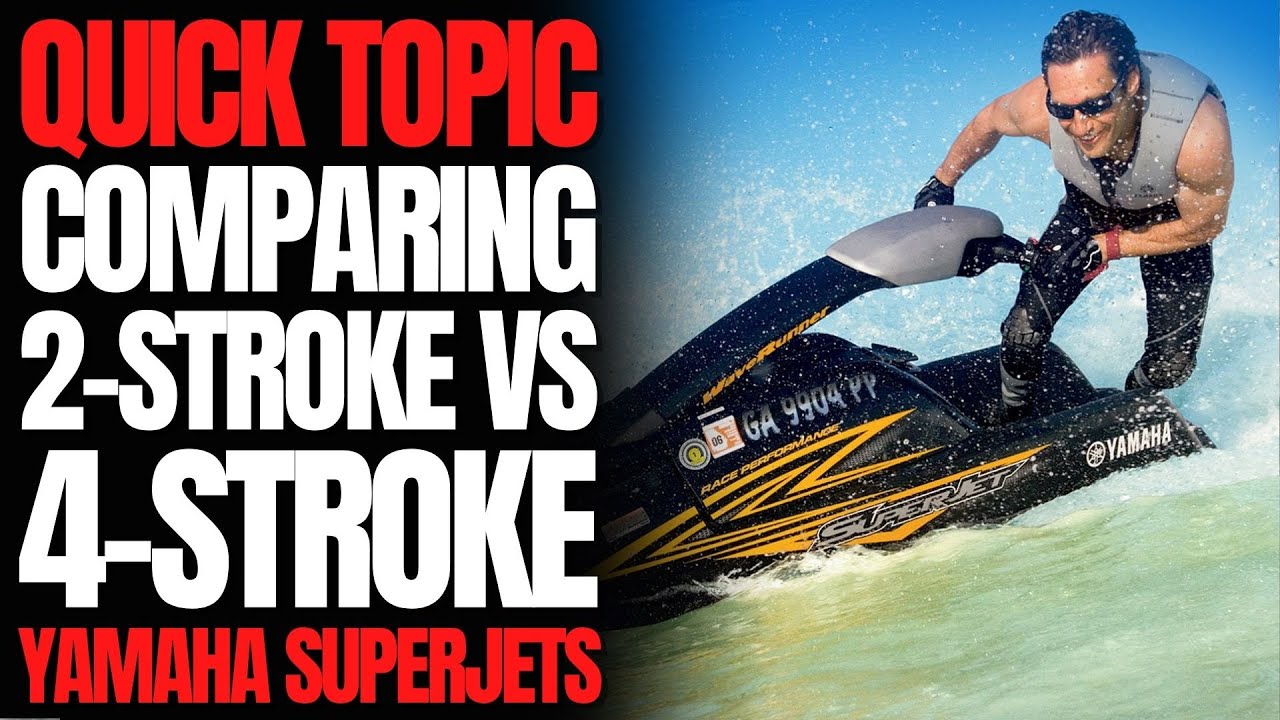 Comparing 2-Stroke Vs. 4-Stroke Yamaha SuperJets: WCJ Quick Topic