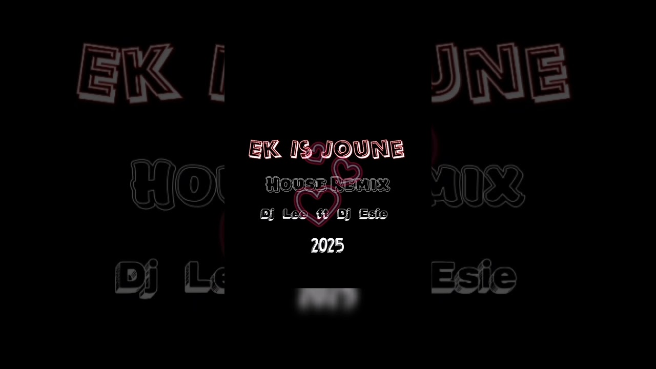 Ek Is Joune House Remix feat Dj Esie 2025