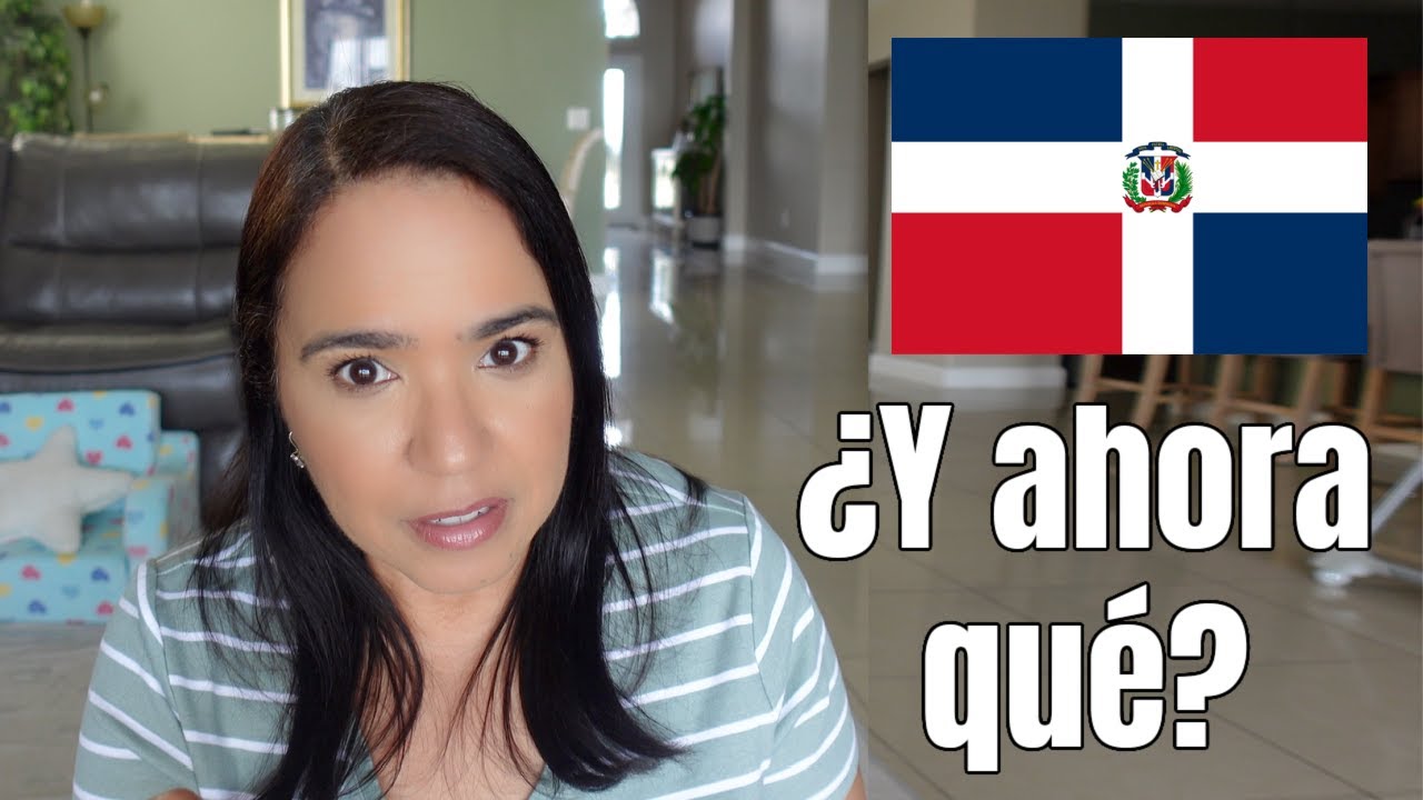Mi esposo quiere mudarse a República Dominicana … ¿y ahora qué?
