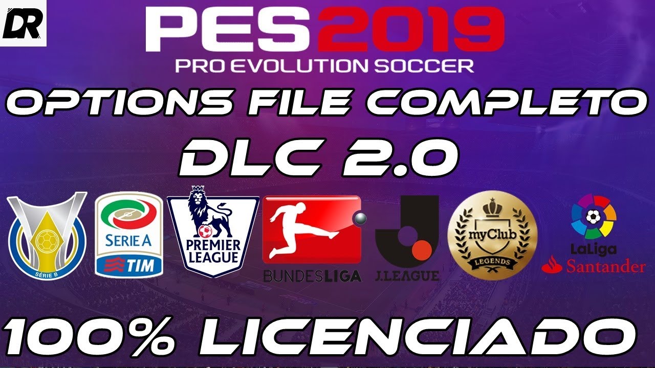 PES 2019 OPTIONS FILE COMPLETO DLC 2.0 - TODOS OS TIMES E SELEÇÕES -BRASILEIRÃO - TIME LEGENDS