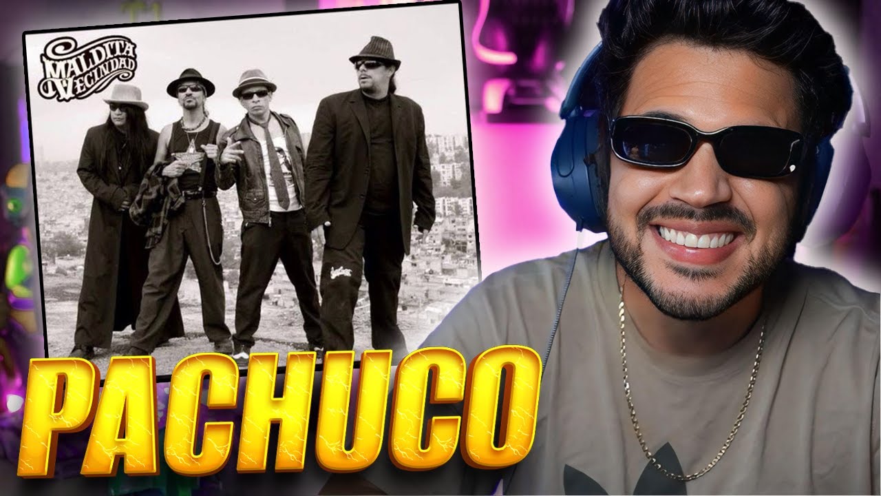 REACCION a Maldita Vecindad Y los Hijos Del 5to Patio - Pachuco