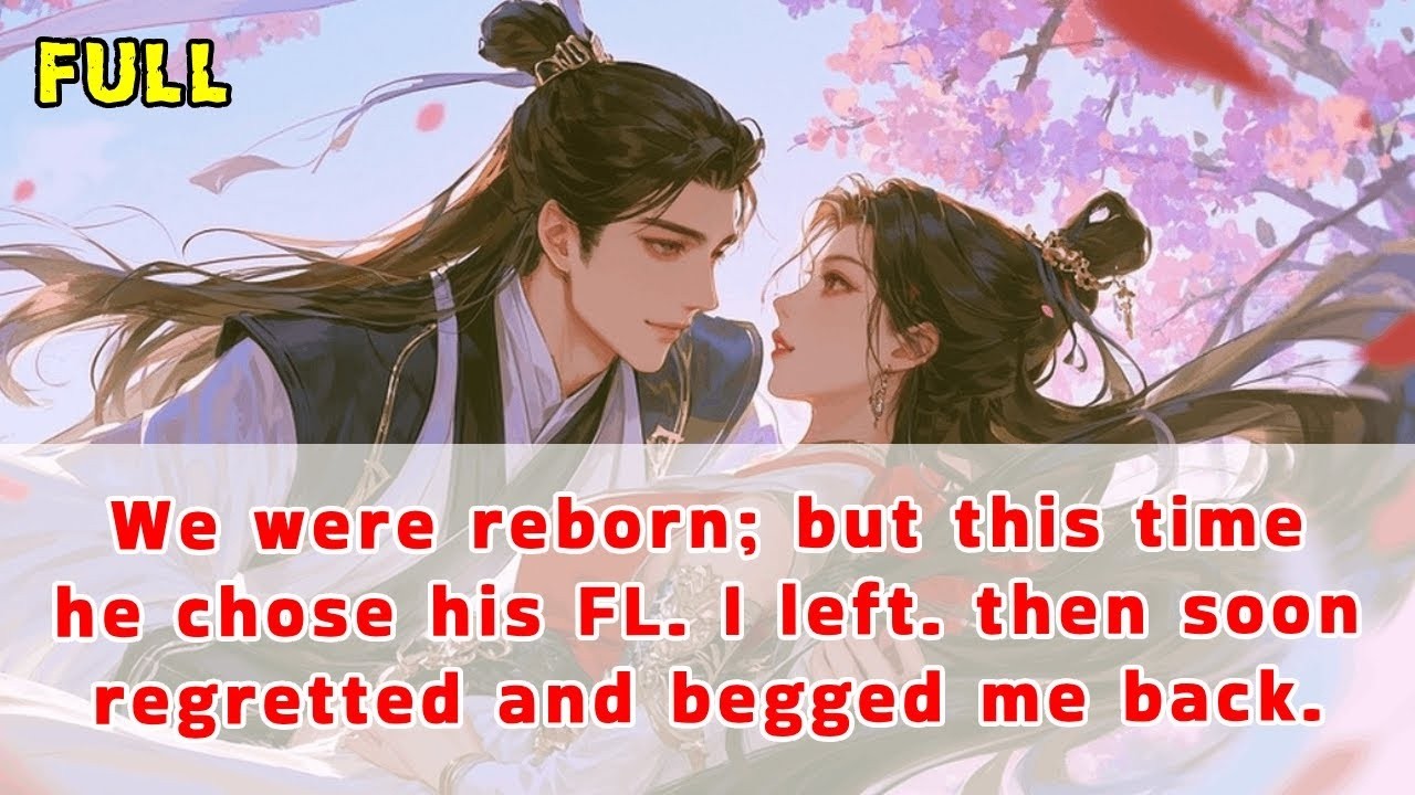 We Were Perfect Couple,Both Reborn,He Proposed To Someone Else, I Chose To Enter A Marriage Alliance
