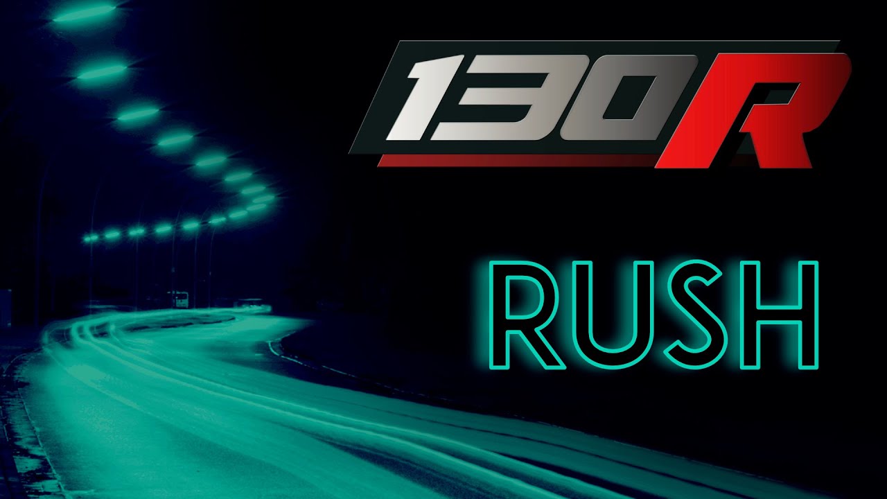 130R - 'Rush'