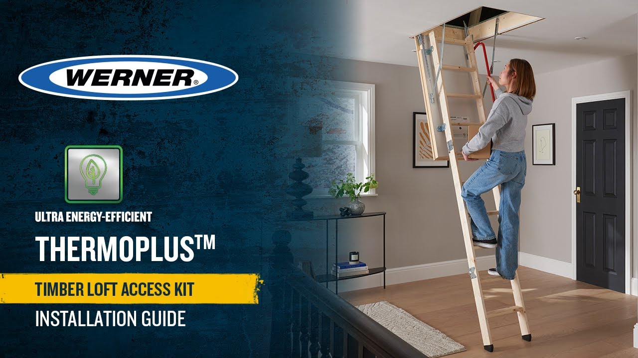 How to install a Werner ThermoPLUS Complete Timber Loft Access Kit