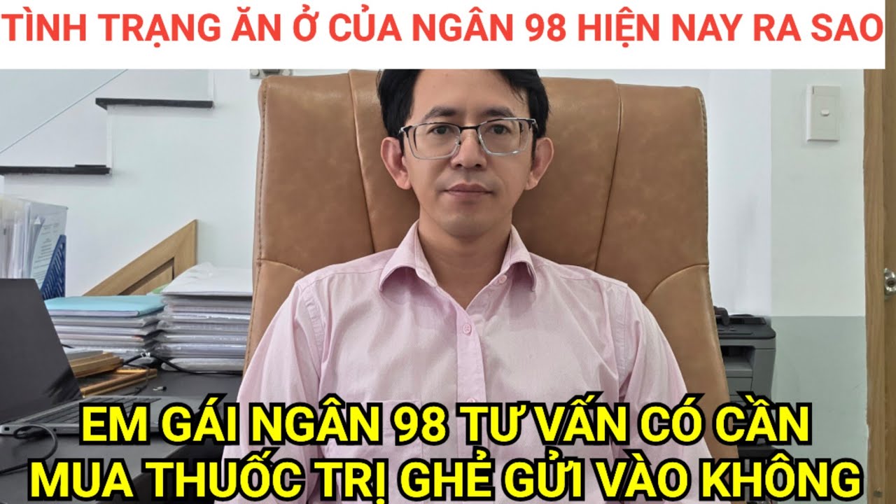 Tình hình hiện tại của Ngân 98 trong trại tạm giam ra sao?