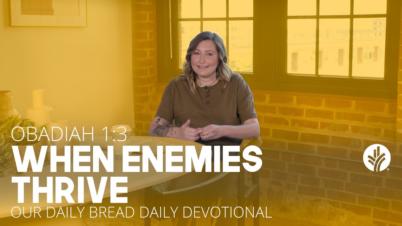 When Enemies Thrive - Daily Devotion
