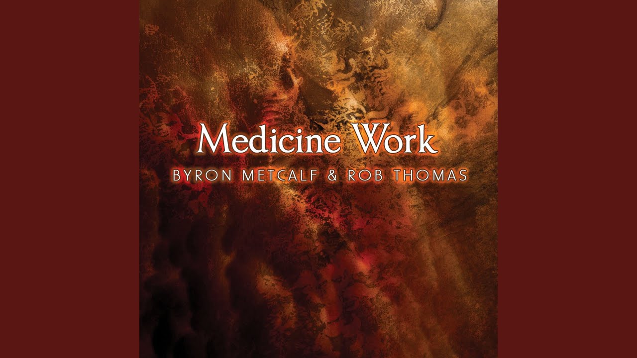 Medicine Work