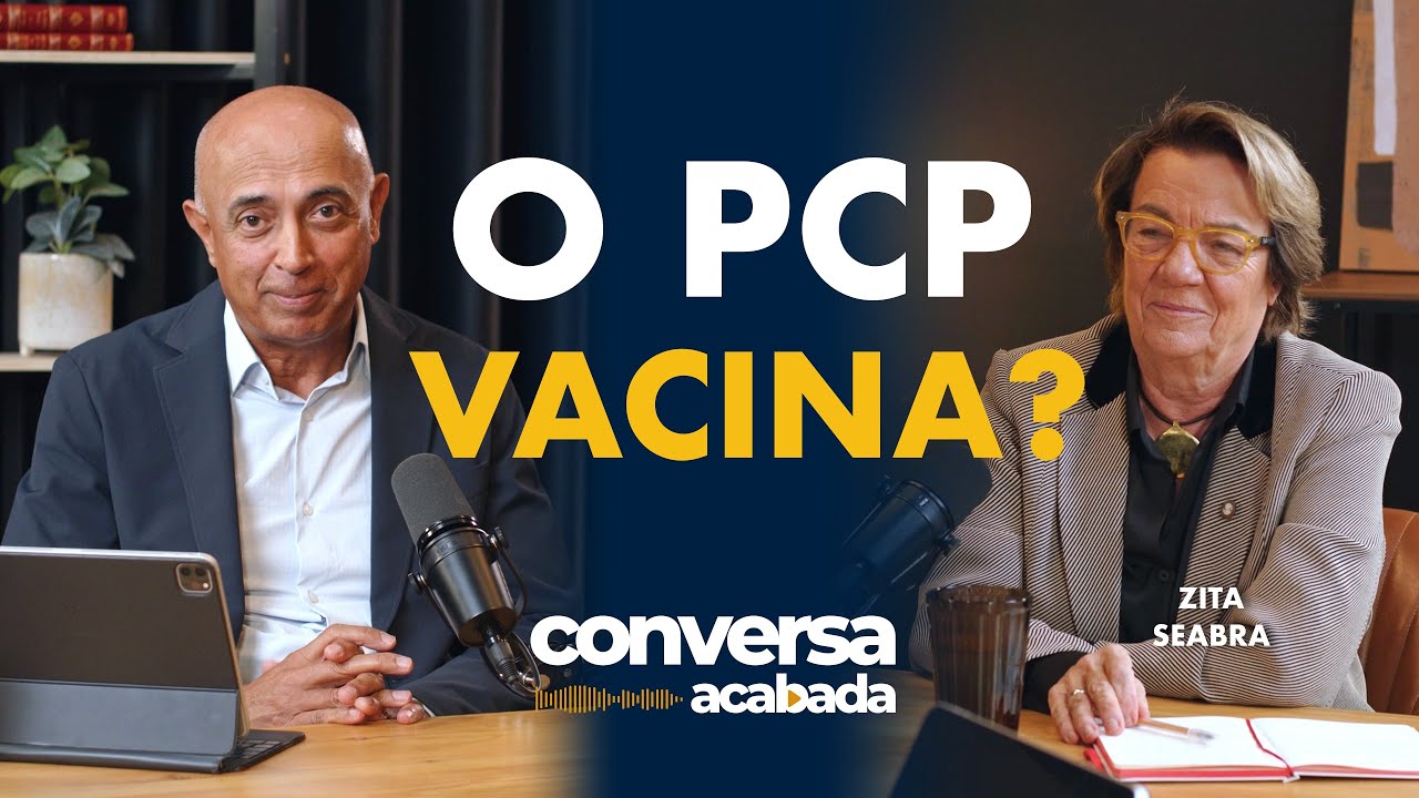 O PCP VACINA | Conversa Acabada  com Zita Seabra