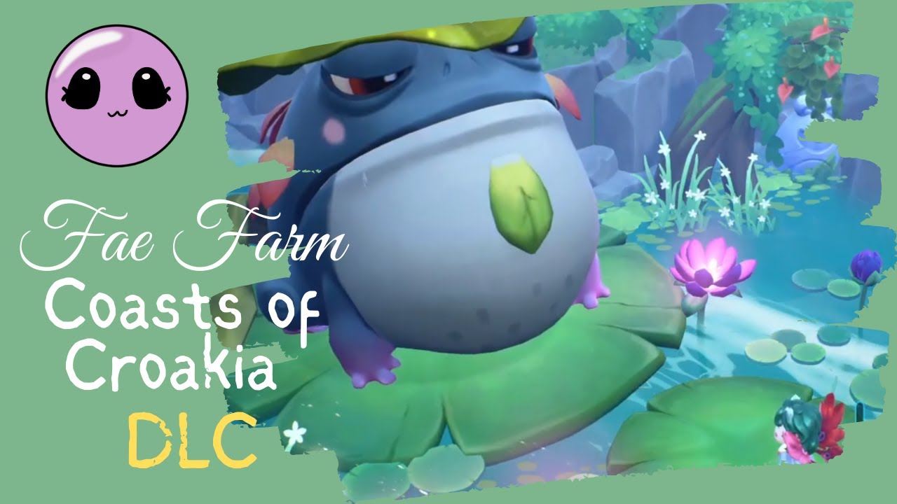 Fae Farm Coasts of Croakia DLC Meet Lem, New place to Explore, Befriend critters, and New Tools!
