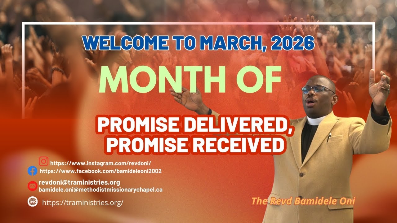 Promise Delivered, Promise Received - Prophetic Word for the month - Revd Bamidele Oni