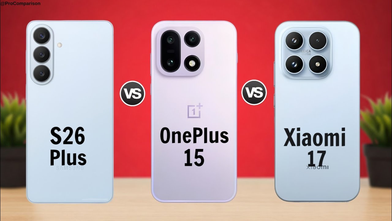 Samsung Galaxy S26 Plus vs OnePlus 15 vs Xiaomi 17 || Full Comparison 