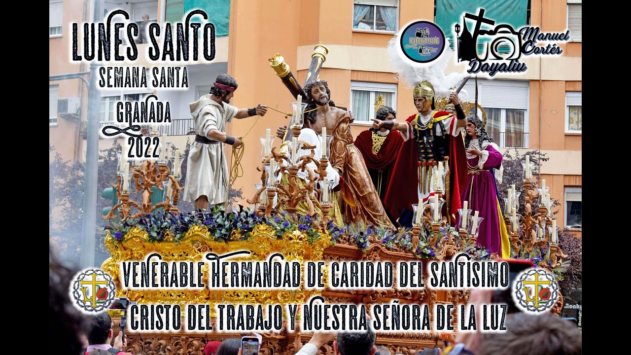 LUNES SANTO | Hermandad del Trabajo y Luz | GRANADA 2022