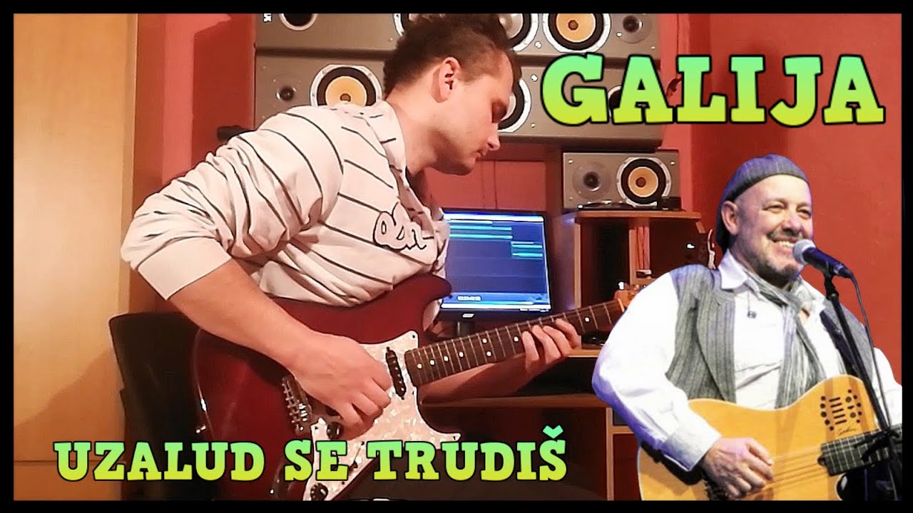 GALIJA - UZALUD SE TRUDIŠ [cover by Alko]