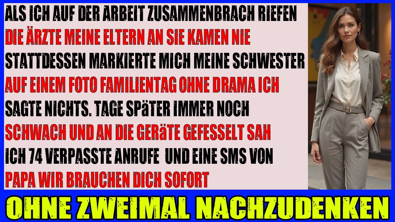 Ich brach bei der Arbeit zusammen  Ärzte riefen meine Eltern doch sie kamen nie