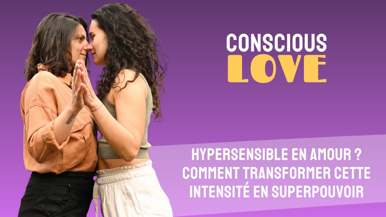 #8 - Hypersensible en amour ? Comment transformer cette intensité en superpouvoir